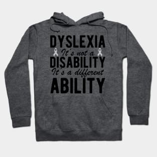 Dyslexia it's not a disability it's a different ability Hoodie